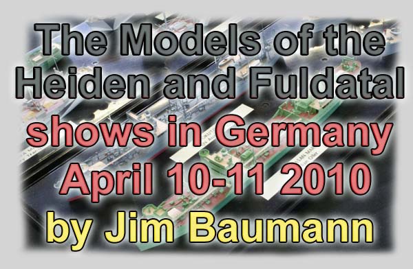 The Models of the Heiden and Fuldatal shows in Germany April 10-11 2010 by Jim Baumann