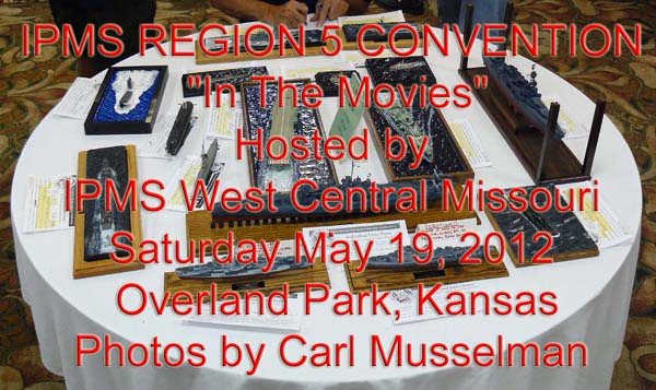 IPMS REGION 5 CONVENTION In The Movies by Carl Musselman