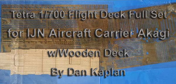 Tetra 1/700 Flight Deck Full Set for IJN Akagi