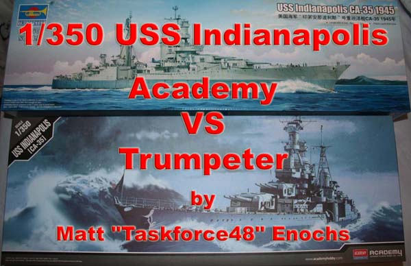 Academy and Trumpeter USS Indianapolis by Matt Taskforce48